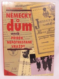 Finkelgruen, Peter, Německý dům aneb Příběh nepotrestané vraždy, 1995