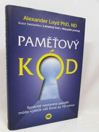 Loyd, Alexander, Paměťový kód: Správné nastavení paměti může vyléčit váš život za 10 minut, 2020