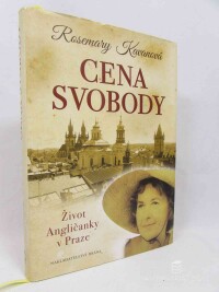 Kavanová, Rosemary, Cena svobody: Život Angličanky v Praze, 2017