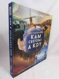 kolektiv, autorů, Lonely Planet: Kam cestovat a kdy, 2023