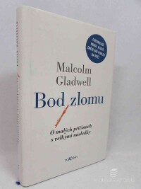Gladwell, Malcolm, Bod zlomu: O malých příčinách s velkými následky, 2006