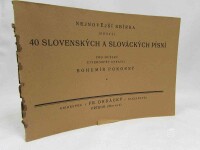 Pokorný, Bohumír, Nejnovější sbírka 40 Slovenských a Slováckých písní, 0