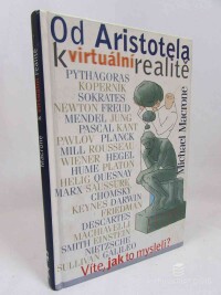 Macrone, Michael, Od Aristotela k virtuální realitě: Víte, jak to mysleli?, 1999