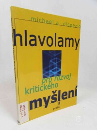 Dispezio, Michael A., Hlavolamy pro rozvoj kritického myšlení, 2002