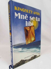 Amis, Kingsley, Mně se tu líbí, 2001