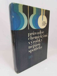 Pánek, Antonín, Topinka, Miloň, Němec, Miloš, Průvodce chemickými výrobky nejširší spotřeby, 1978