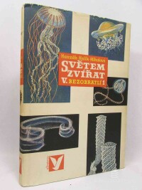 Hanzák, Jan, Halík, Ladislav, Mikulová, Marie, Světem zvířat V - Bezobratlí 1, 1973
