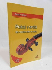 Grün, Anselm, Pokoj v srdci: Být v souladu sám se sebou, 2007