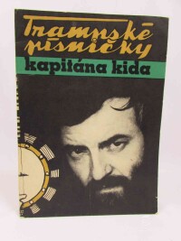 kolektiv, autorů, Trampské písničky kapitána Kida, 0