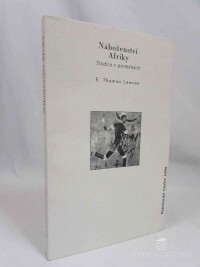 Lawson, E. Thomas, Náboženství Afriky: Tradice v proměnách, 1998