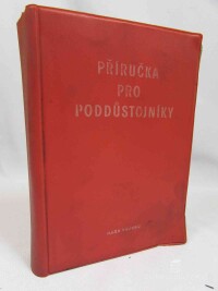 kolektiv, autorů, Příručka pro poddůstojníky: Jen pro potřebu příslušníků československých ozbrojených sil, Svazu pro spolupráci s armádou, Lidových milic a posluchačů vojenských a kateder vysokých škol, 1975