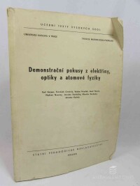 kolektiv, autorů, Demonstrační pokusy z elektřiny, optiky a atomové fyziky, 1968