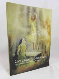 Kučera, Zdeněk, Kořalka, Jiří, Lašek, Jan B., Živý odkaz modernismu, 2003