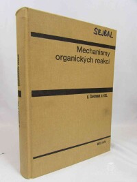 Červinka, Otakar, Mechanismy organických reakcí, 1981