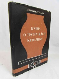 Rada, Pravoslav, Kniha o technikách keramiky, 1956