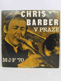 Barber, Chris, Chris Barber v Praze, 1971