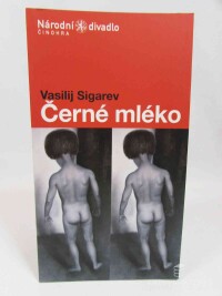 Sigarev, Vasilij, Černé mléko, 2004
