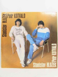 Kotvald, Petr, Hložek, Stanislav, Holky z naší školky, 1983