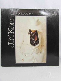 Korn, Jiří, Hej... (poslouchej), 1982