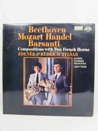 Mozart, Wolfgang Amadeus, Handel, Ari, Barsanti, Francesco, Beethoven, Ludvig van, Compositions with Two French Horns - Zdeněk & Bedřich Tylšar, 1986