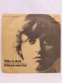 Neckář, Václav, Holka ta okatá, Kdybych nebyl líný, 1972