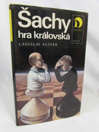 Alster, Ladislav, Šachy: Hra královská, 1987
