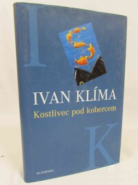 Klíma, Ivan, Kostlivec pod kobercem, 2005