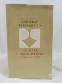 Feierabend, Ladislav, Soumrak československé demokracie 1, 1989