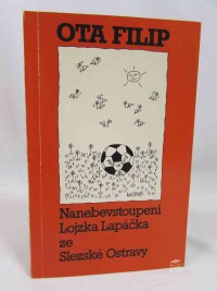 Filip, Ota, Nanebevstoupení Lojzka Lapáčka ze Slezské Ostravy, III. díl, 1975