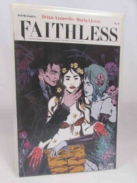 Azzarello, Brian, Faithless No. 6: An Erotic Depiction Of  Faith, Sex, And The Devil In The Tradition Of The Divine Comedy, 2019