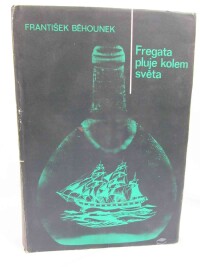 Běhounek, František, Fregata pluje kolem světa: Dobrodružství námořního kadeta Karla Kaliny, 1969