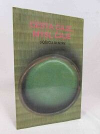 Sen, Sóšicu XV, Cesta čaje, mysl čaje, 1991