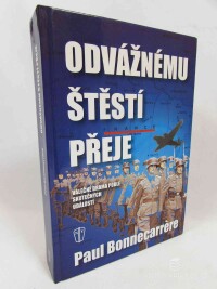 Bonnecarrére, Paul, Odvážnému štěstí přeje, 2004