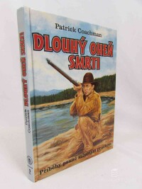 Coachman, Patrick, Dlouhý oheň smrti: Příběhy psané střelným prachem, 2000