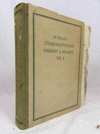 Veselý, Jaroslav, Novák, František A., Záruba, Quido, Mařan, Josef, Kodym, Odolen, Smolík, Ladislav, Ložek, Vojen, Ochrana československé přírody a krajiny II, 1954