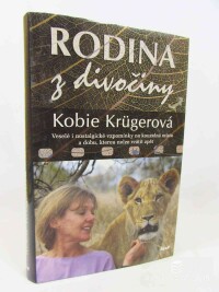 Krügerová, Kobie, Rodina z divočiny: Veselé i nostalgické vzpomínky na kouzelná místa a dobu, kterou nelze vrátit zpět, 2003