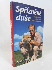 Ryan, janice, Spřízněné duše: Pravdivé příběhy o silném poutu mezi zvířaty a lidmi, 2020