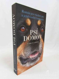 Cameron, Bruce W., Psí domov: Román pro všechny psy a jejich kočičí kamarády, 2018