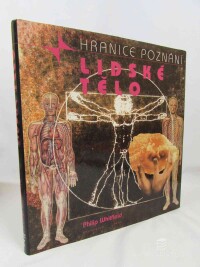 Whitfield, Philip, Lidské tělo: Vysvětlení všeho, co se děje v nepředstavitelně dokonalém živém stroji, 1997