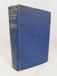 Lockhart, R. H. Bruce, Memoirs of a British Agent: Being an Account of the Author's Early Life In Many Lands And of His Official Mission to Moscow in 1918, 1932