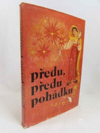 kolektiv, autorů, Předu, předu pohádku: Výbor z nejkrásnějších rumunských pohádek, 1981
