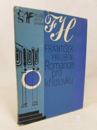 Hrubín, František, Romance pro křídlovku, 1977