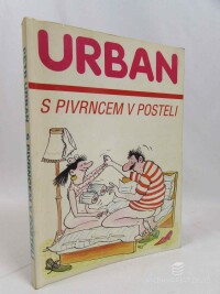Urban, Petr, S Pivrncem v posteli, 1993