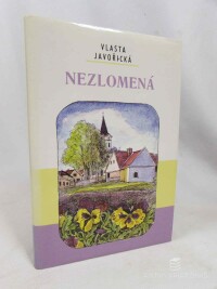 Javořická, Vlasta, Nezlomená, 2006