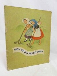 Gierke, von Johanna, Sich regen bringt Segen: Bilder von Elisabeth Raasch-Hasse, 0