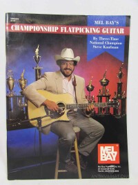 kolektiv, autorů, Championship Flatpicking Guitar: By Three-Time National Champion Steve Kaufman, 1991