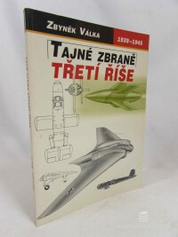 Válka, Zbyněk, Tajné zbraně Třetí říše, 2001