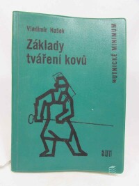 Hašek, Vladimír, Základy tváření kovů, 1969