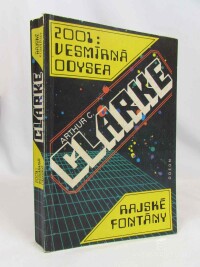 Clarke, Arthur Charles, 2001: Vesmírná odysea, Rajské fontány, 1988