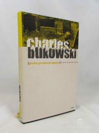 Bukowski, Charles, Pobryndané spisy, 2009